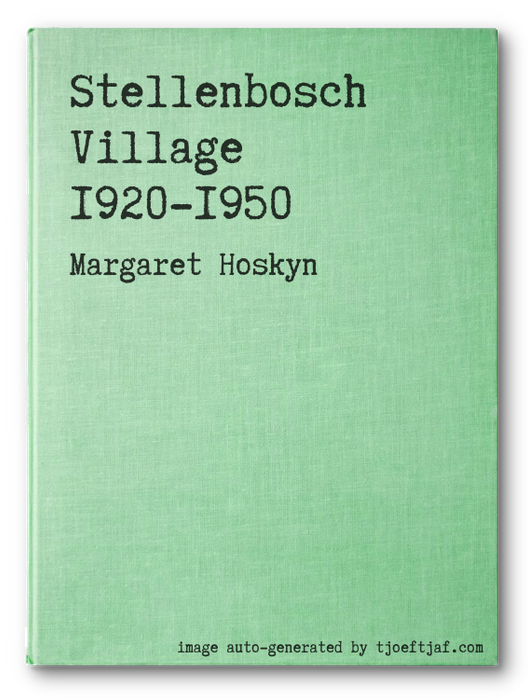 Stellenbosch Village 1920-1950