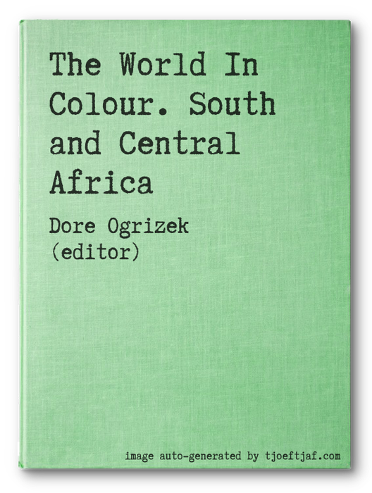 The World In Colour. South and Central Africa