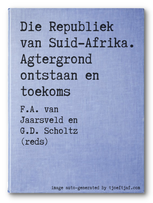 Die Republiek van Suid-Afrika. Agtergrond ontstaan en toekoms