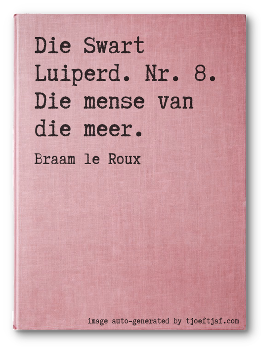 Die Swart Luiperd. Nr. 8. Die mense van die meer.