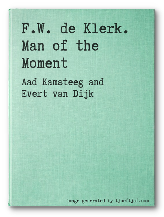 F.W. de Klerk. Man of the Moment