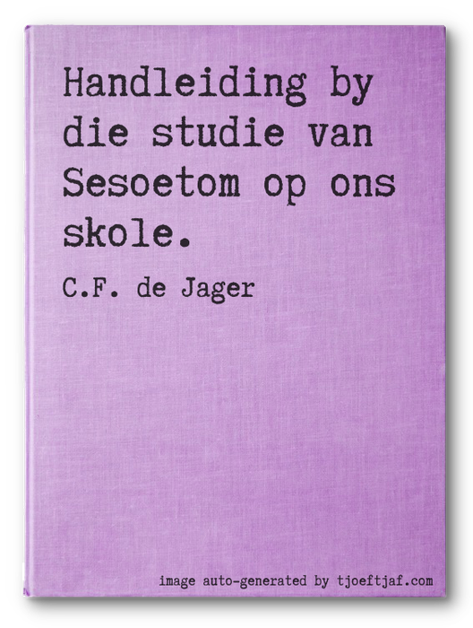 Handleiding by die studie van Sesoetom op ons skole.
