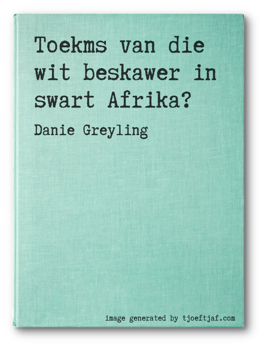Toekms van die wit beskawer in swart Afrika?