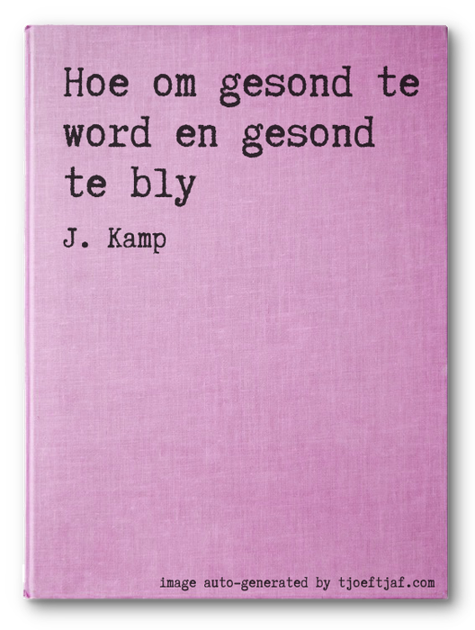 Hoe om gesond te word en gesond te bly