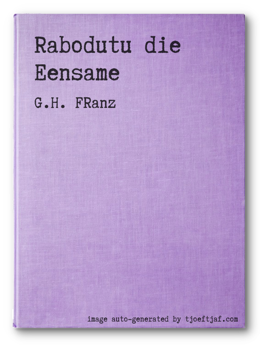 Rabodutu die Eensame