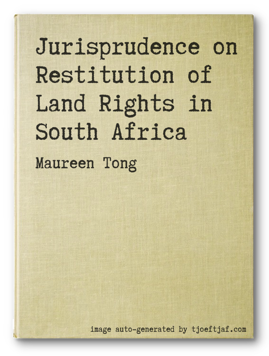 Jurisprudence on Restitution of Land Rights in South Africa