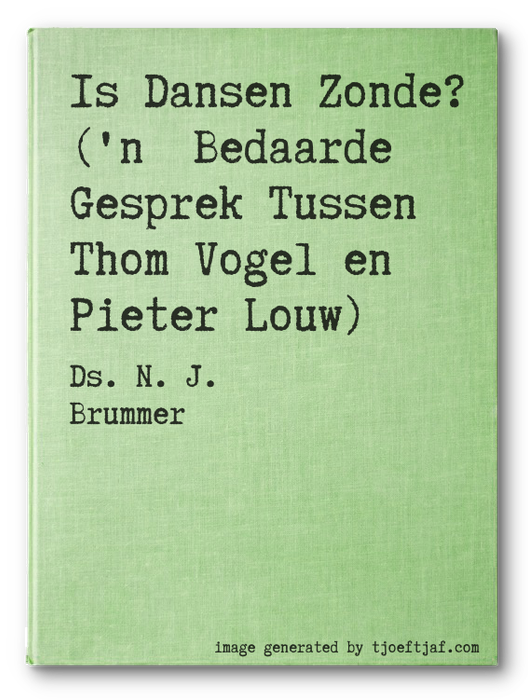 Is Dansen Zonde? ('n  Bedaarde Gesprek Tussen Thom Vogel en Pieter Louw)