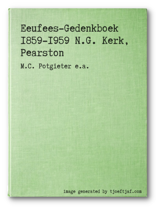 Eeufees-Gedenkboek 1859-1959 N.G. Kerk, Pearston