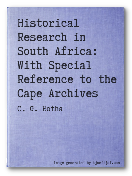 Historical Research in South Africa: With Special Reference to the Cape Archives