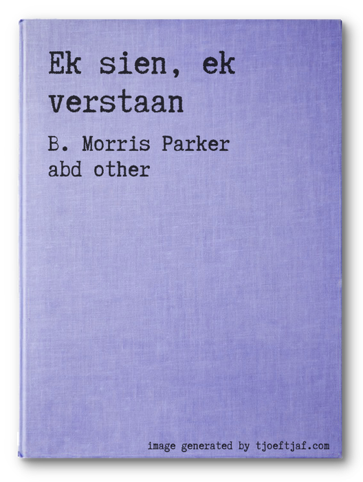 Ek sien, ek verstaan