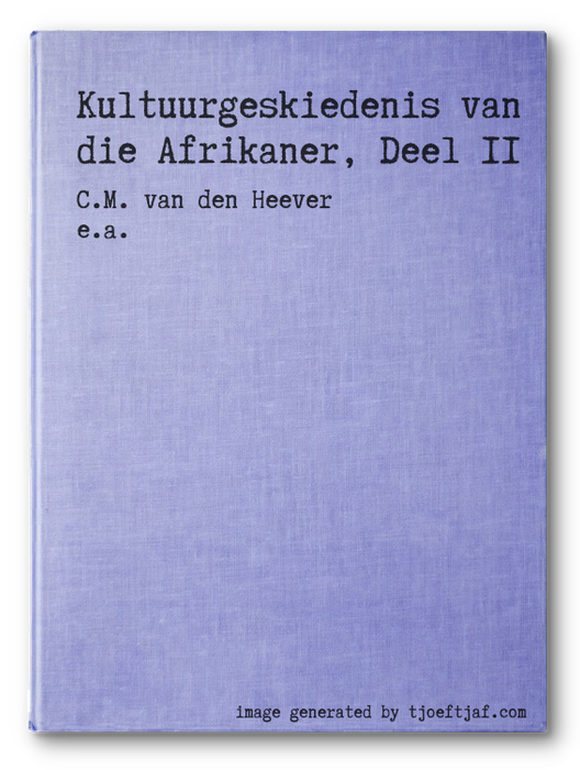 Kultuurgeskiedenis van die Afrikaner, Deel II