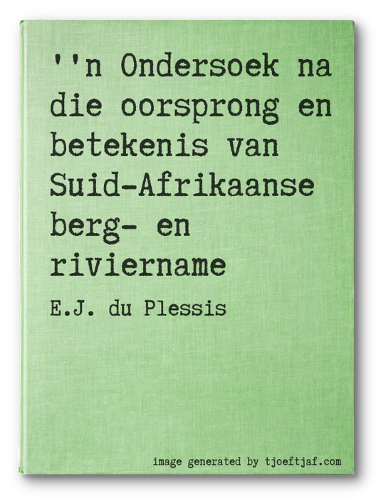 ''n Ondersoek na die oorsprong en betekenis van Suid-Afrikaanse berg- en riviername