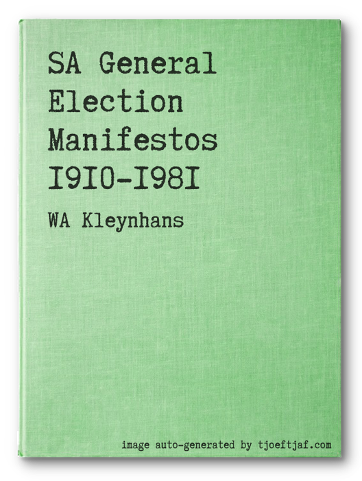 SA General Election Manifestos 1910-1981