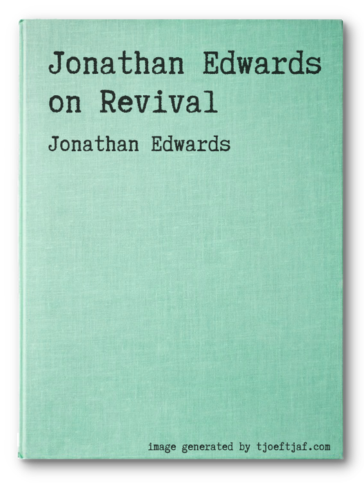 Jonathan Edwards on Revival