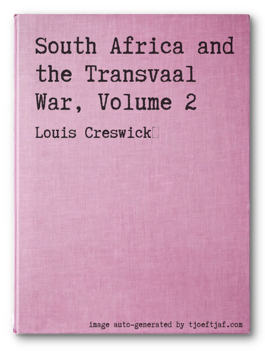 South Africa and the Transvaal War, Volume 2