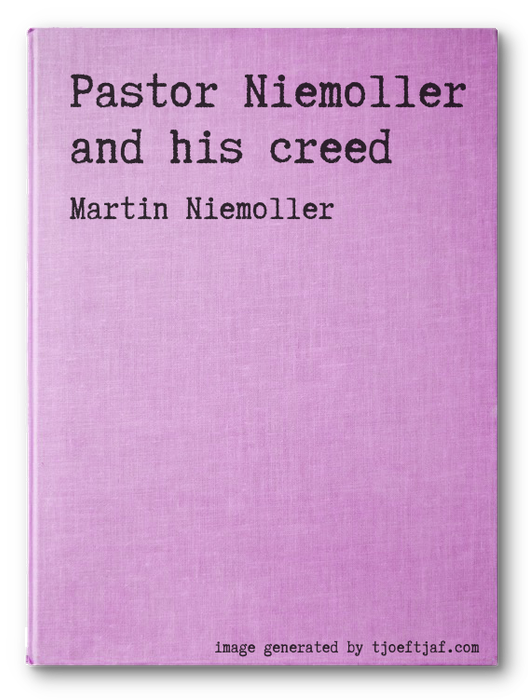 Pastor Niemoller and his creed