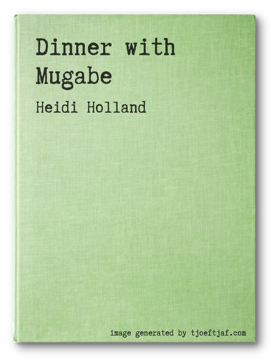 Dinner with Mugabe