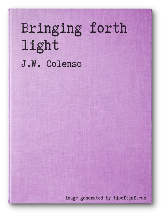 Bringing forth light