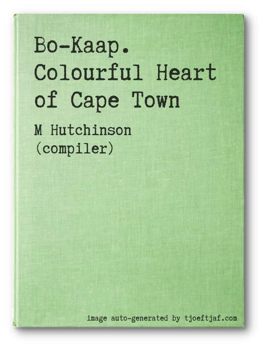 Bo-Kaap. Colourful Heart of Cape Town