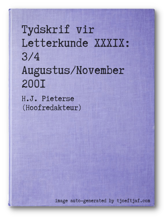 Tydskrif vir Letterkunde XXXIX: 3/4 Augustus/November 2001