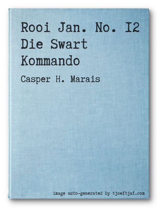 Rooi Jan. No. 12 Die Swart Kommando