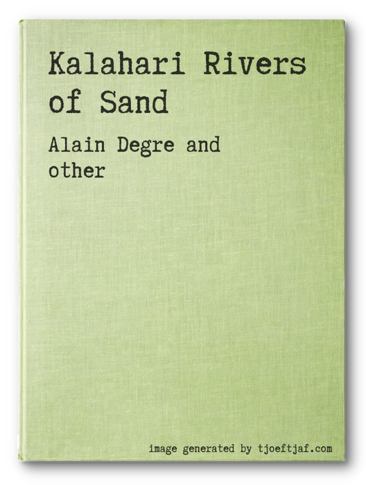 Kalahari Rivers of Sand