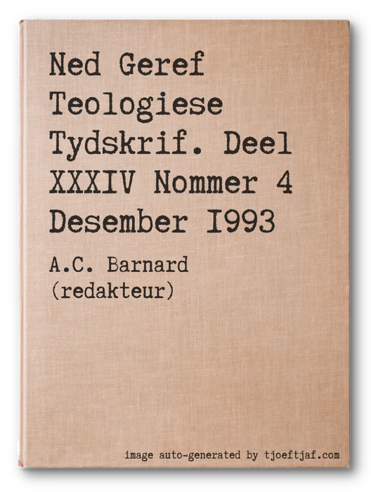 Ned Geref Teologiese Tydskrif. Deel XXXIV Nommer 4 Desember 1993