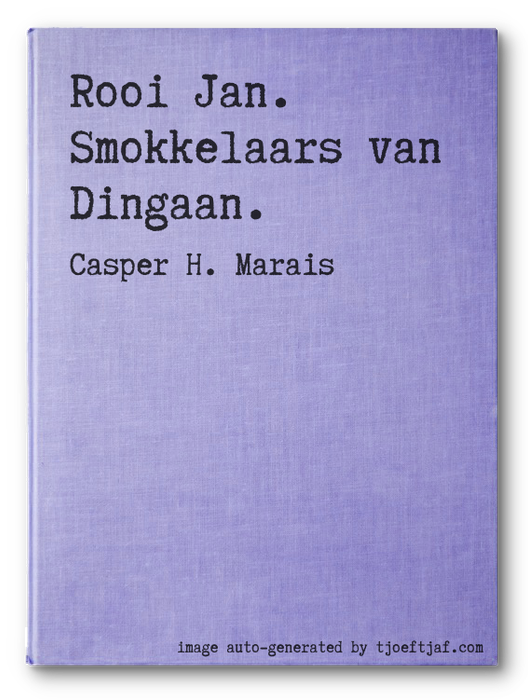 Rooi Jan. Smokkelaars van Dingaan.