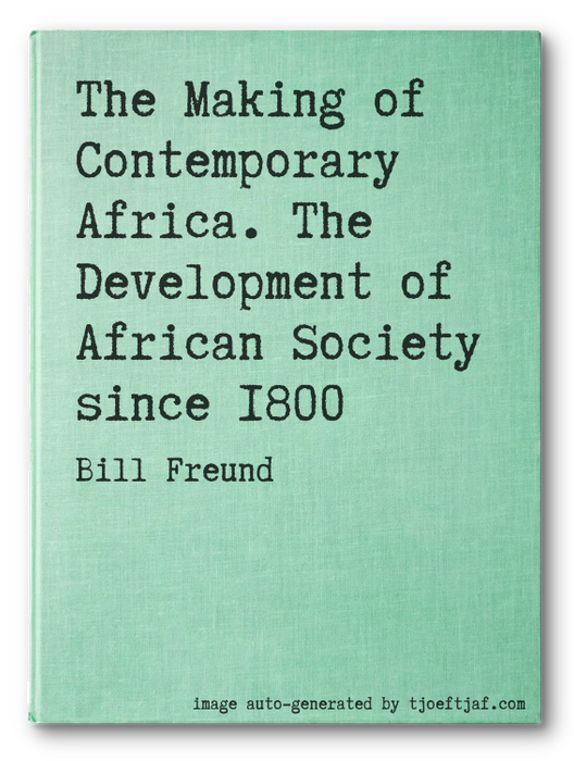 The Making of Contemporary Africa. The Development of African Society since 1800