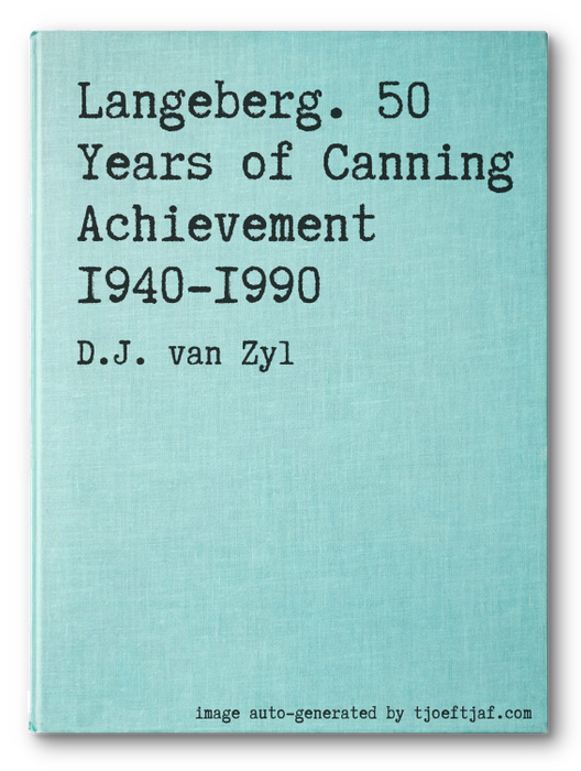 Langeberg. 50 Years of Canning Achievement 1940-1990