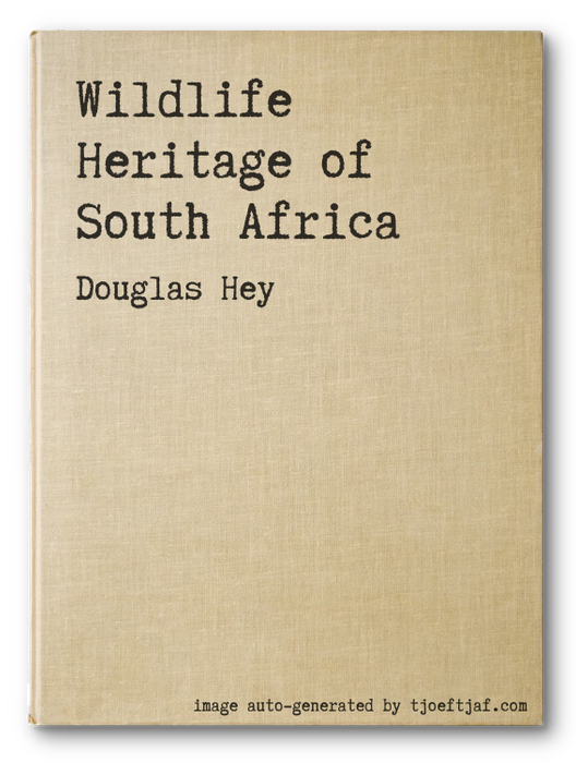 Wildlife Heritage of South Africa