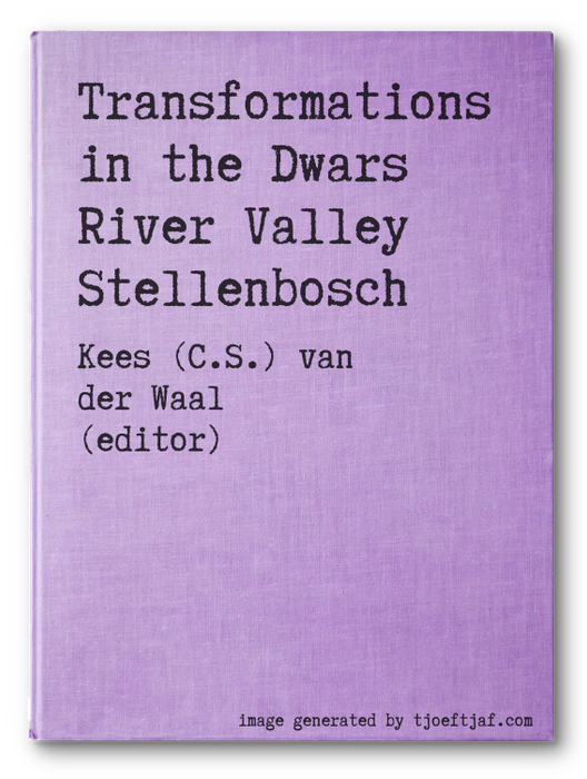 Transformations in the Dwars River Valley Stellenbosch