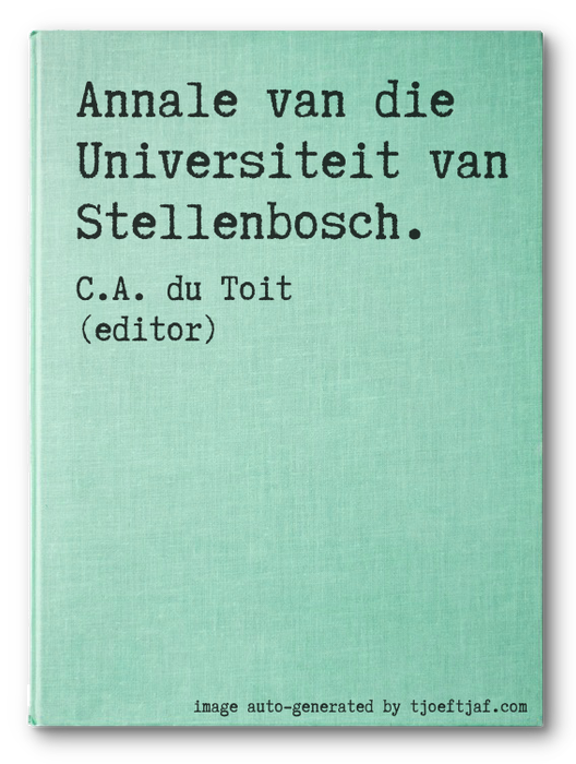 Annale van die Universiteit van Stellenbosch.