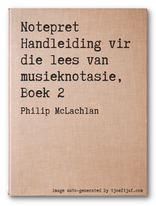 Notepret Handleiding vir die lees van musieknotasie, Boek 2