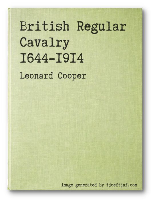 British Regular Cavalry 1644-1914
