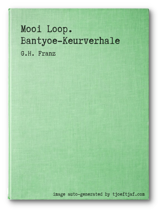 Mooi Loop. Bantyoe-Keurverhale