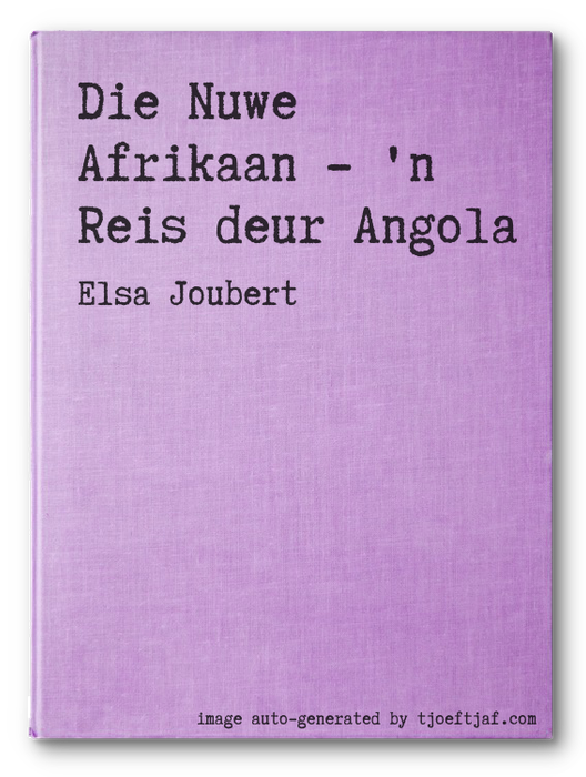 Die Nuwe Afrikaan - 'n Reis deur Angola