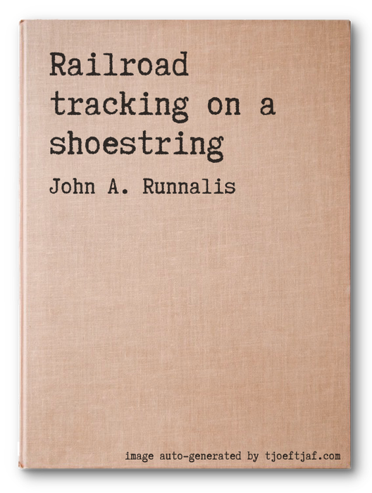 Railroad tracking on a shoestring