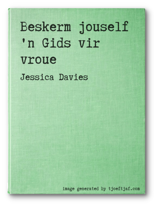 Beskerm jouself 'n Gids vir vroue