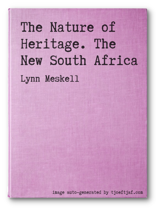 The Nature of Heritage. The New South Africa