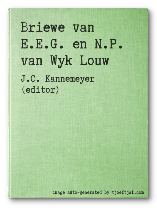 Briewe van E.E.G. en N.P. van Wyk Louw