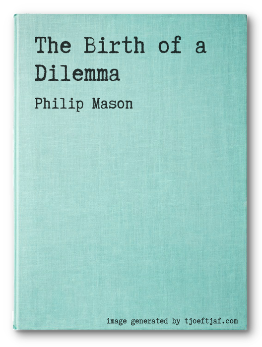 The Birth of a Dilemma