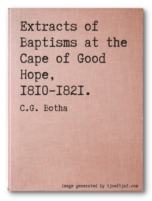 Extracts of Baptisms at the Cape of Good Hope, 18101821.
