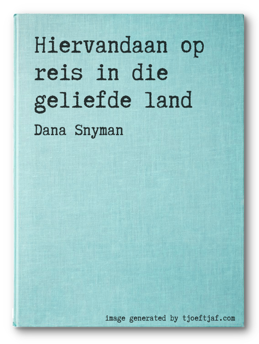 Hiervandaan op reis in die geliefde land