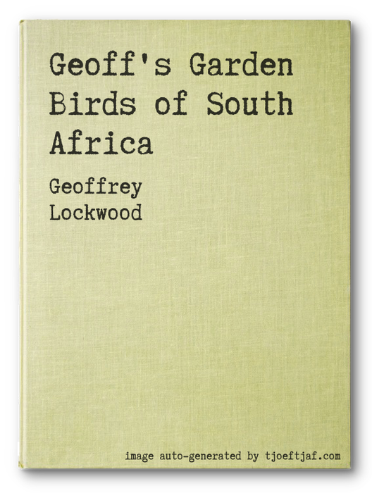 Geoff's Garden Birds of South Africa