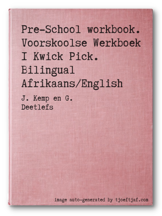 Pre-School workbook. Voorskoolse Werkboek 1 Kwick Pick. Bilingual Afrikaans/English