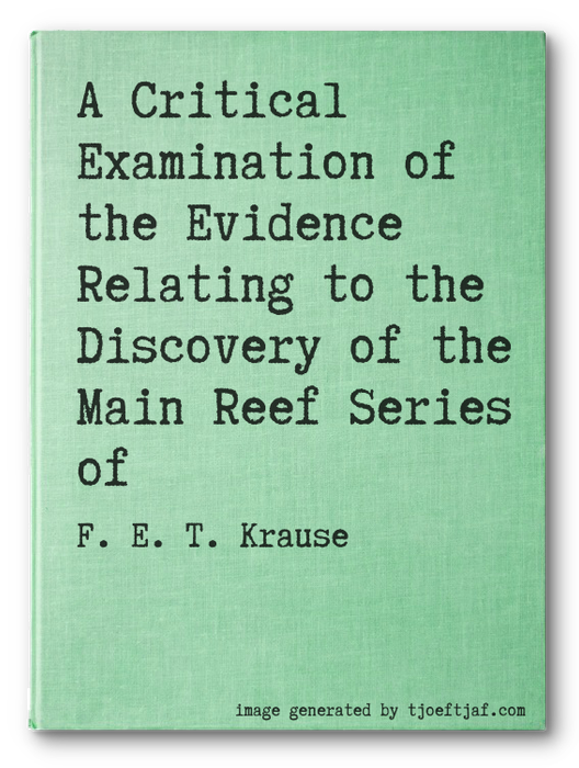 A Critical Examination of the Evidence Relating to the Discovery of the Main Reef Series of