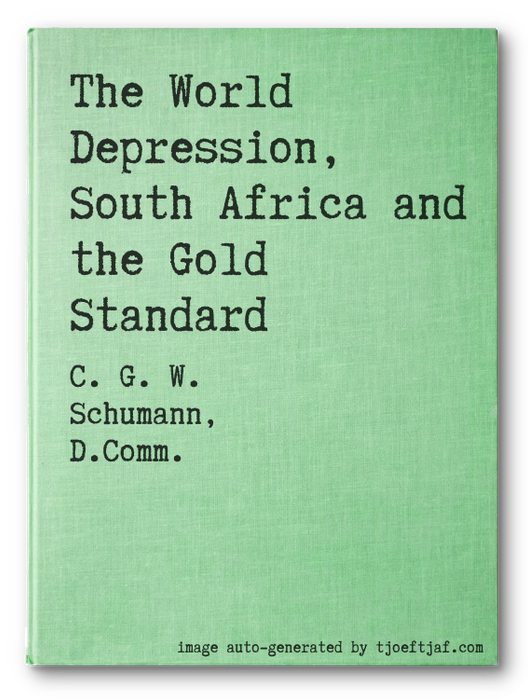 The World Depression, South Africa and the Gold Standard