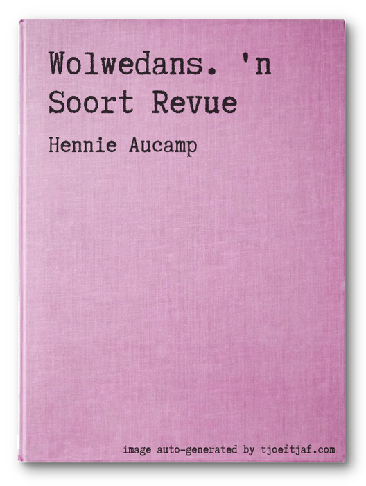 Wolwedans. 'n Soort Revue
