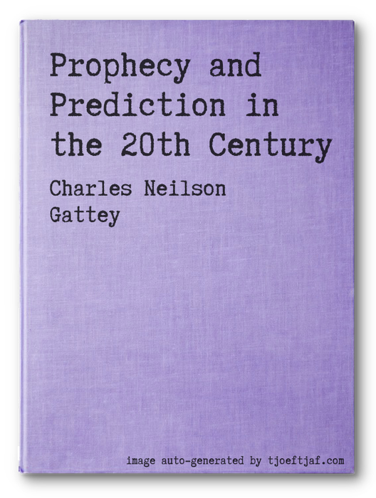 Prophecy and Prediction in the 20th Century